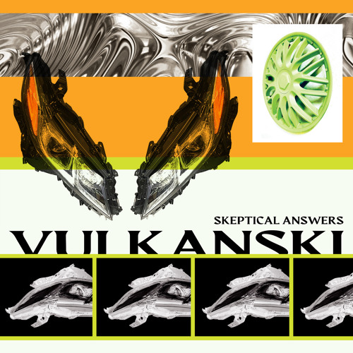 PREMIERE: Vulkanski - Skeptical Answers [BITE]
