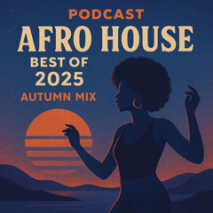 Afro House Best of 2025 - Autumn Mix #1 (Black Coffee &ME Adele Rihanna Coldplay Calvin Harris)
