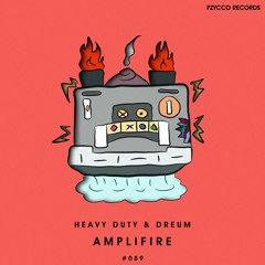 Heavy Duty & Dreum - Amplifire [PZC089]
