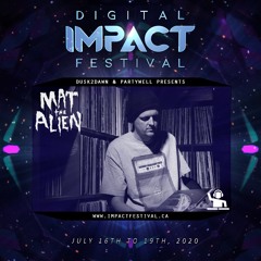 Mat The Alien - Digital Impact Livestream Mix