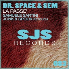 Dr. Space & SEM - La Passé (Samuele Sartini, Jonk & Spook Retouch)
