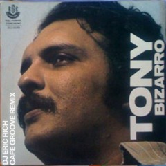 Tony Bizarro - Estou Livre (Cafe Groove Remix)