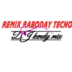 remix raboday tecno DJ kendy mix.mp3