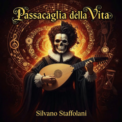 Passacaglia della vita (Silvano Staffolani)