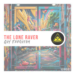 [WR081] The Lone Raver (Original Mix)