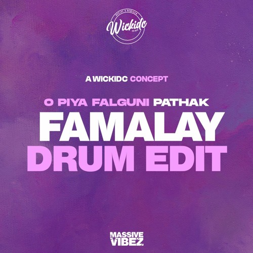 140 BPM - O Piya Falguni Pathak [Famalay Drum Edit]