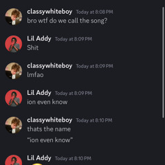 ion even know (ft. Lil Addy)
