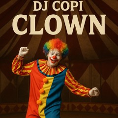 DJ COPI - CLOWN PREVIA