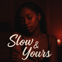 Slow & Yours