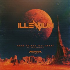 Illenium ft. Jon Bellion - Good Things Fall Apart (pvndvmonium Remix)