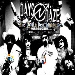 Flea Bitten Drifters - Days N Daze The Oogle Deathmachine album