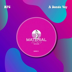 NFC - A Donde Voy (Original Mix)