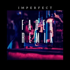 ZHU - Faded(imperfect Remix)