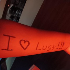 WE LOVE YOU LUST!