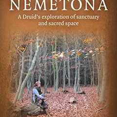 [GET] EPUB KINDLE PDF EBOOK Pagan Portals - Dancing with Nemetona: A Druid's exploration of sanctuar