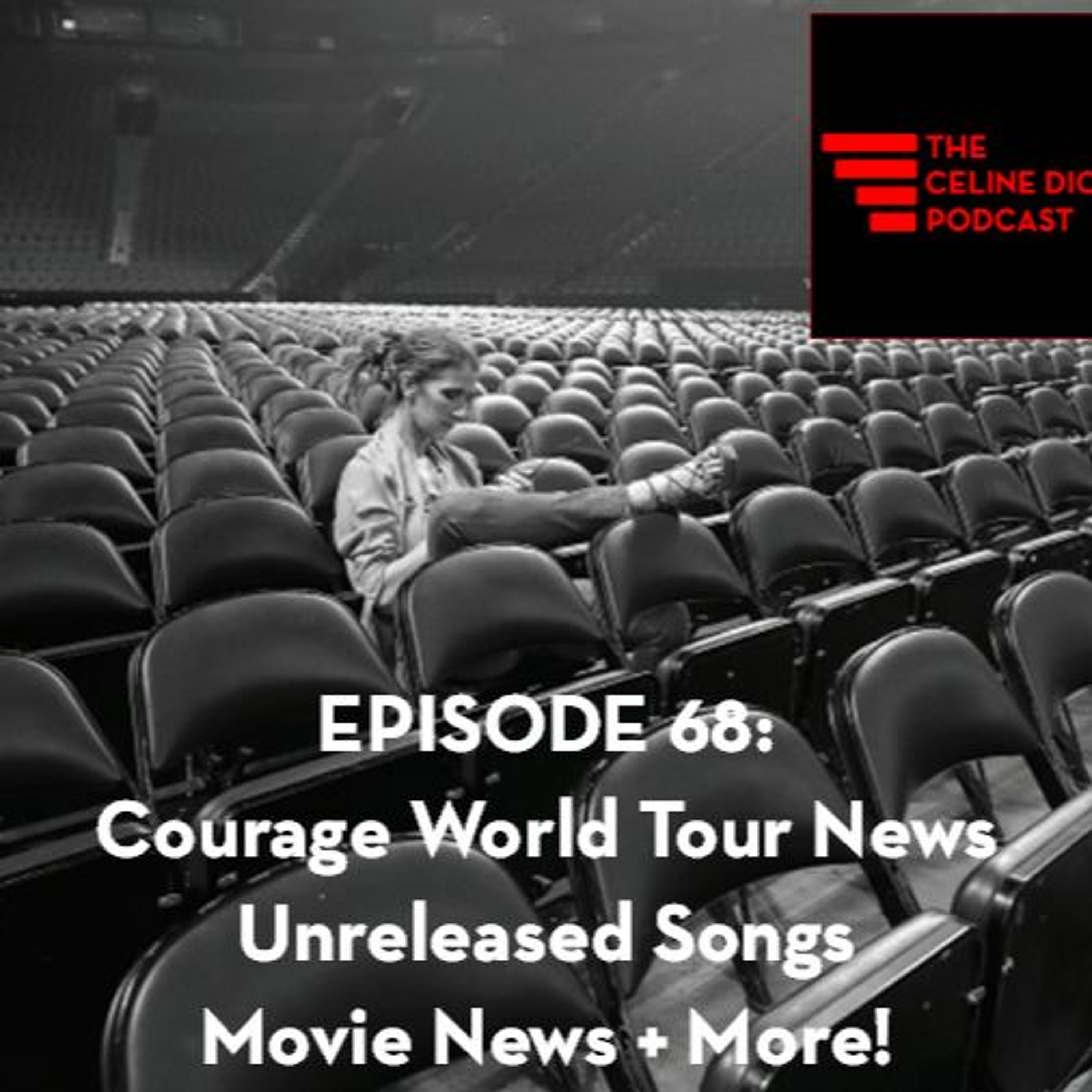 The Celine Dion Podcast Ep68: Courage World Tour moved to 2023!