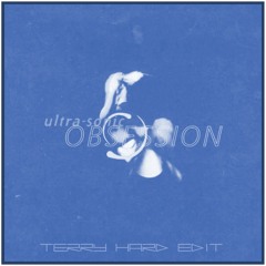 Premiere: Ultrasonic - Obsession (terry Edit)