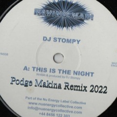 Dj Stompy this is the night (Podge Makina Remix 2022) WIP