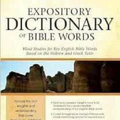 [PDF] Read Expository Dictionary of Bible Words: Word Studies for Key English Bible Words Based on t