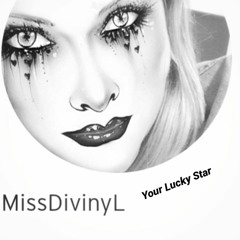 Your Lucky Star - Remixed by MissDivinyL
