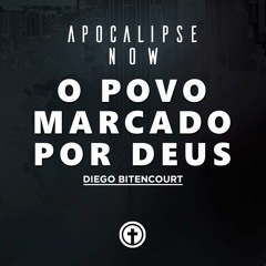 O Povo Marcado por Deus | Diego Bitencourt