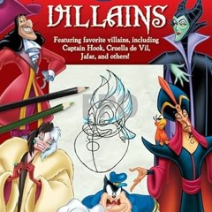 Access KINDLE PDF EBOOK EPUB Learn to Draw Disney's Villains: Featuring favorite villains, including