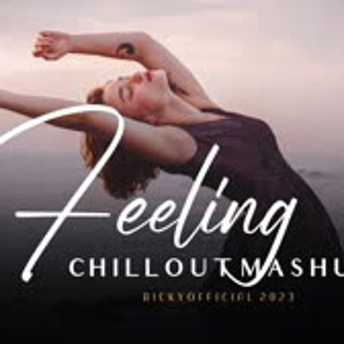 Feeling Mashup 3 2023 | Emotion Chillout Edit | Sad Song | Sam Khan