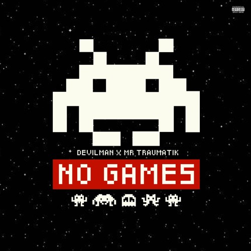 NO GAMES (Devilman x Traumatik / prod.Niterider)
