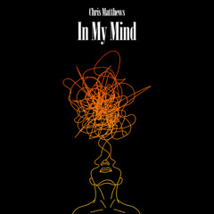 Chris Matthews - In My Mind