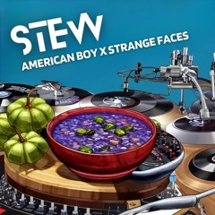 American Boy X Strange Faces (Mashup)