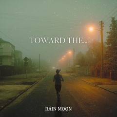 TOWARD THE... (그곳으로...)
