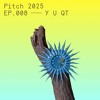 Y U QT — Pitch Music & Arts 2025 DJ mix artwork - Electronic music tracklist cover image