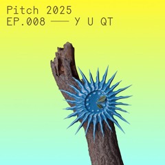 Y U QT — Pitch Music & Arts 2025