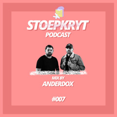 Podcast 007 // Mix by Anderdox