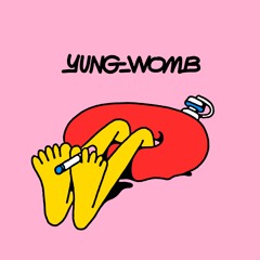 yung_womb | KW29'24