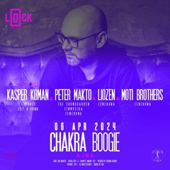 Chakra Boogie Vol.006 - Moti Brothers Live Set @ Lock The Club, Budapest (06.04.2024)