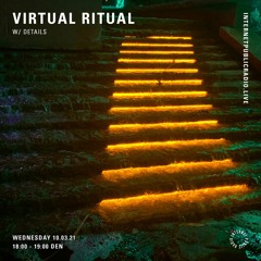 // Virtual Ritual - 016 - IPR 10.3.21