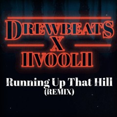 Kate Bush - Running Up That Hill(DrewBeats X VOOL Remix)