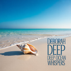 Deborah Deep - Deep Ocean Whisper