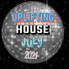 Uplifting House July 2024