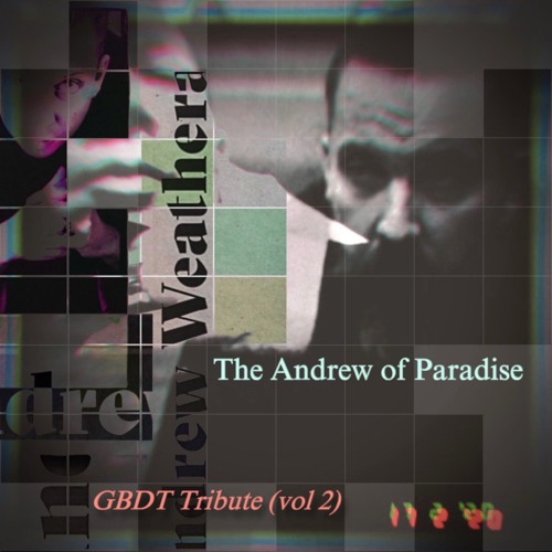 GBDT - The Andrew of Paradise (GBDT Tribute Vol 2)