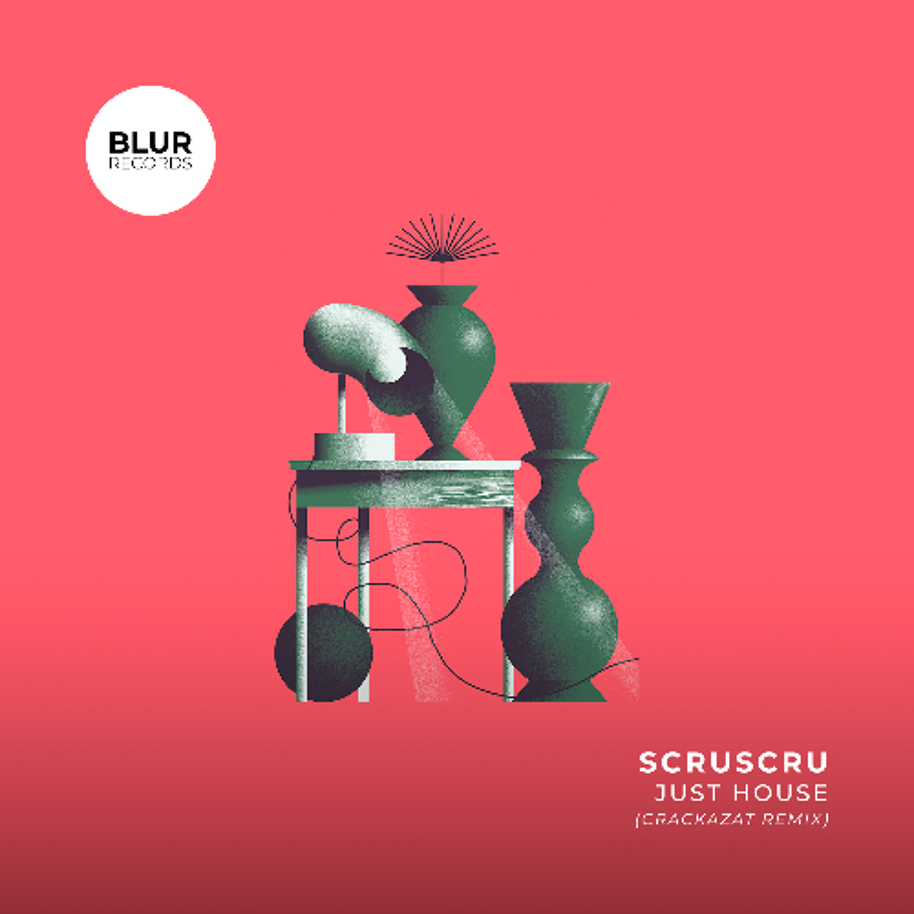 PREMIERE: Scruscru - Just House (Crackazat Remix) [Blur Records] episode artwork