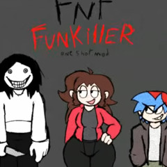 FNF FUNKILLER one shot