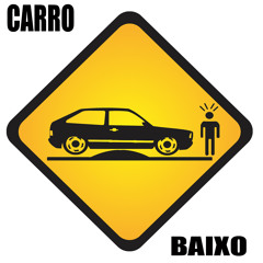 Carro Baixo