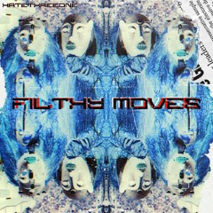 FILTHY MOVES