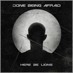 Done Being Afraid (feat. Dustin Smith)