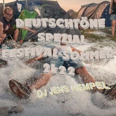 DEUTSCHTÖNE Spezial FESTIVAL - SOMMER 2k22