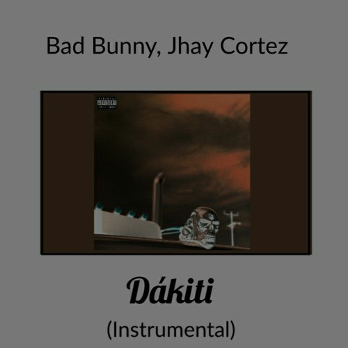 Stream [FREE] Bad Bunny, Jhay Cortez Dákiti (Instrumental By JaVaP