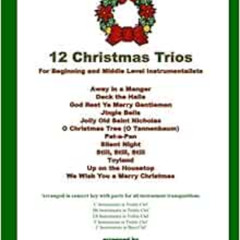 [Download] KINDLE ✉️ 12 Christmas Trios: For Beginning and Middle Level Instrumentali