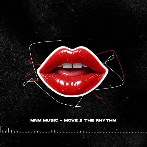 MOVE 2 THE RHYTHM - MNM MUSIC.mp3
